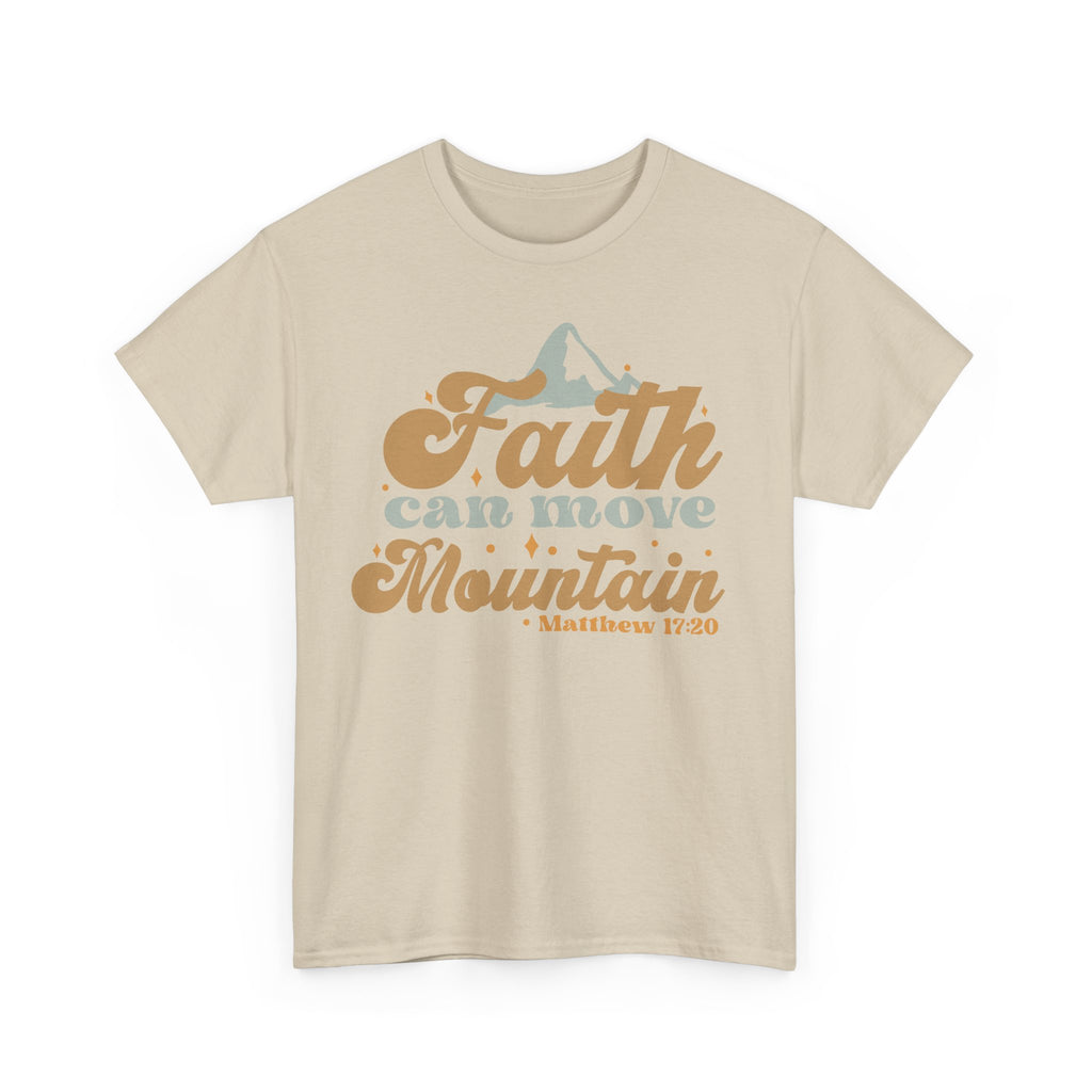 Faith Can Move Mountains Christian T-Shirt