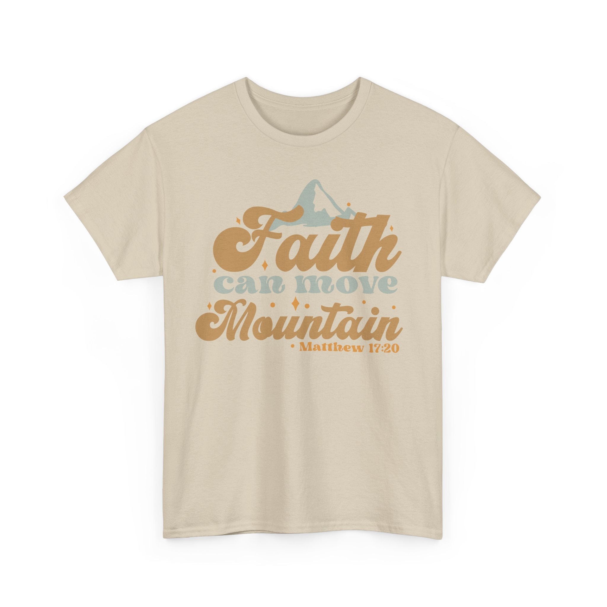 Faith Can Move Mountains Christian T-Shirt