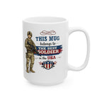 Best Soldier Mug  This Mug Belongs To The Best Soldier in the USA, Military Gift Coffee Mug, Veteran Cup