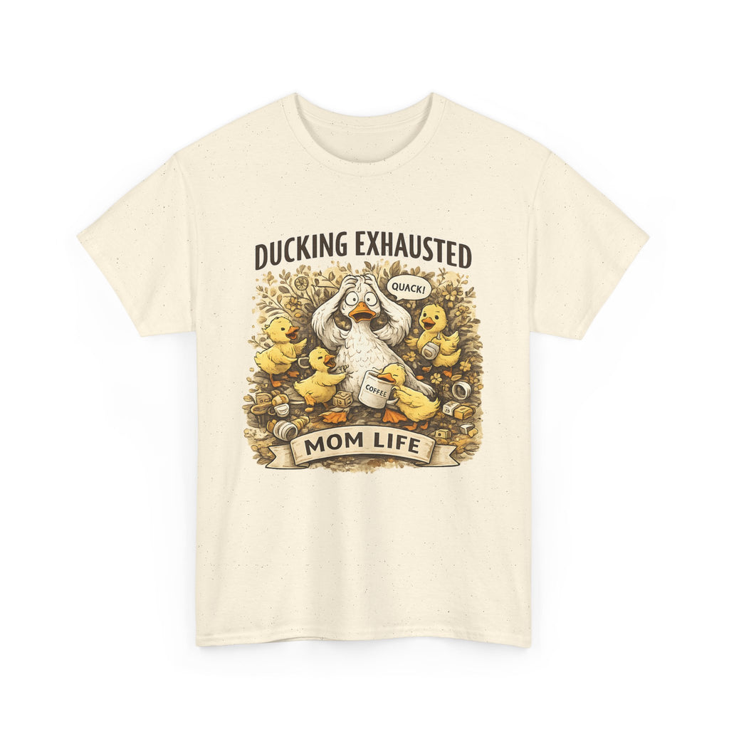 Ducking Exhausted Mom Life T Shirt  Funny Mom Shirt, Tired Mom Tee, Mom Life Graphic Shirt