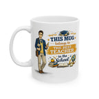 Best Teacher Mug This Mug Belongs To The Best Teacher in the School, Teacher Coffee Mug Gift