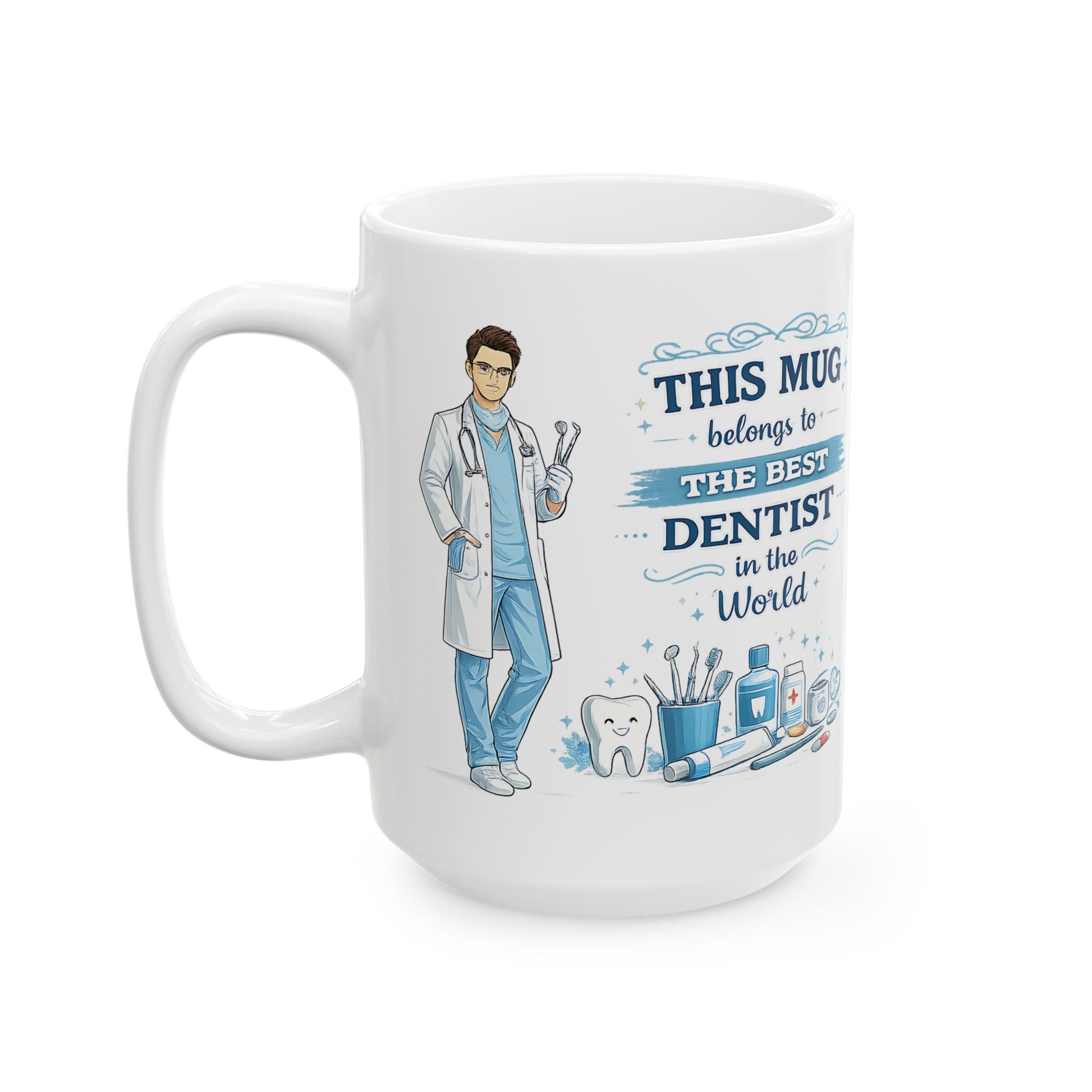 Best Dentist Mug This Mug Belongs To The Best Dentist in the World, Dentist Coffee Mug Gift