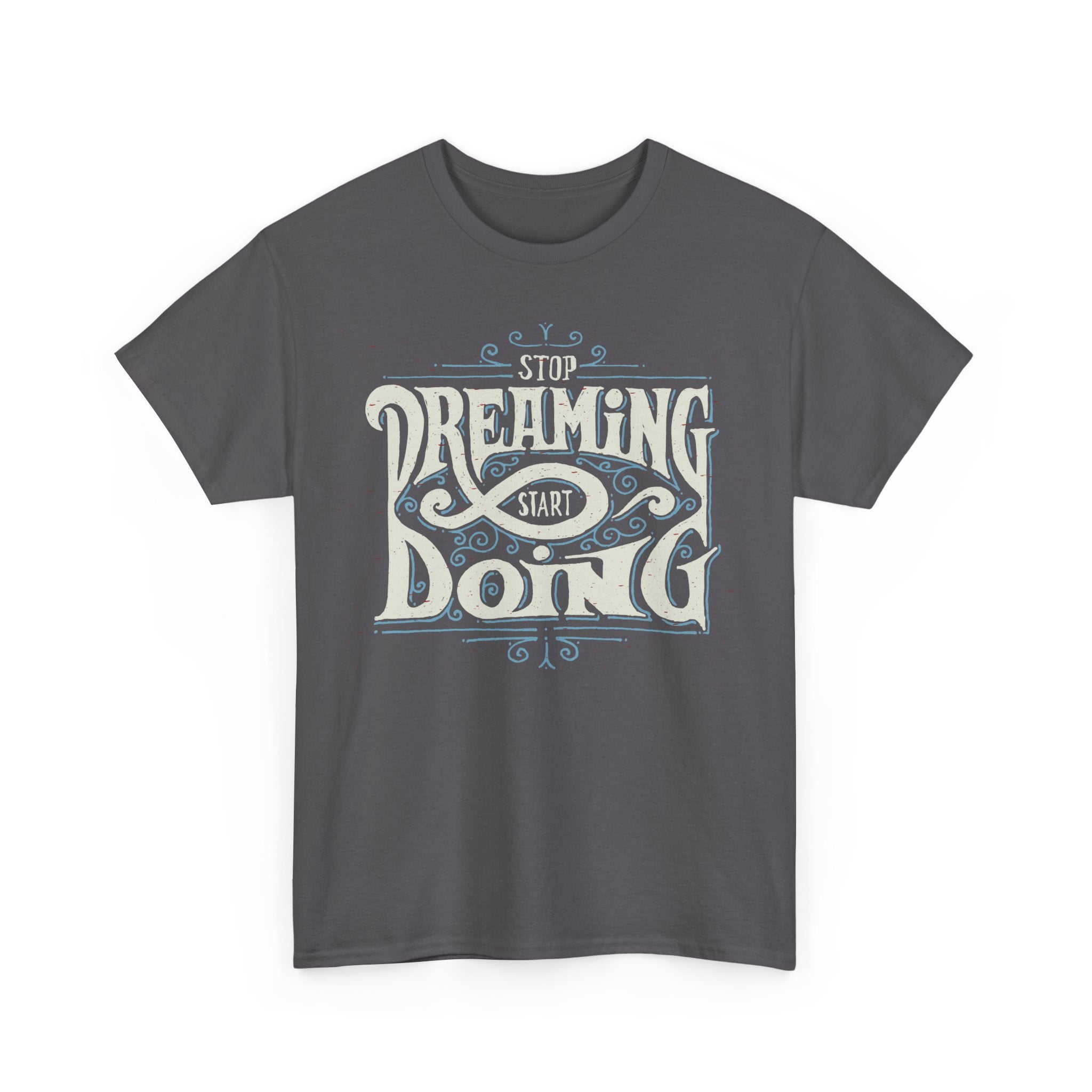 Stop Dreaming Start Doing T Shirt Motivational Quote Tee Vintage Typography Shirt Inspirational Gift for Women