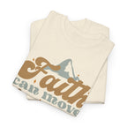 Faith Can Move Mountains Christian T-Shirt