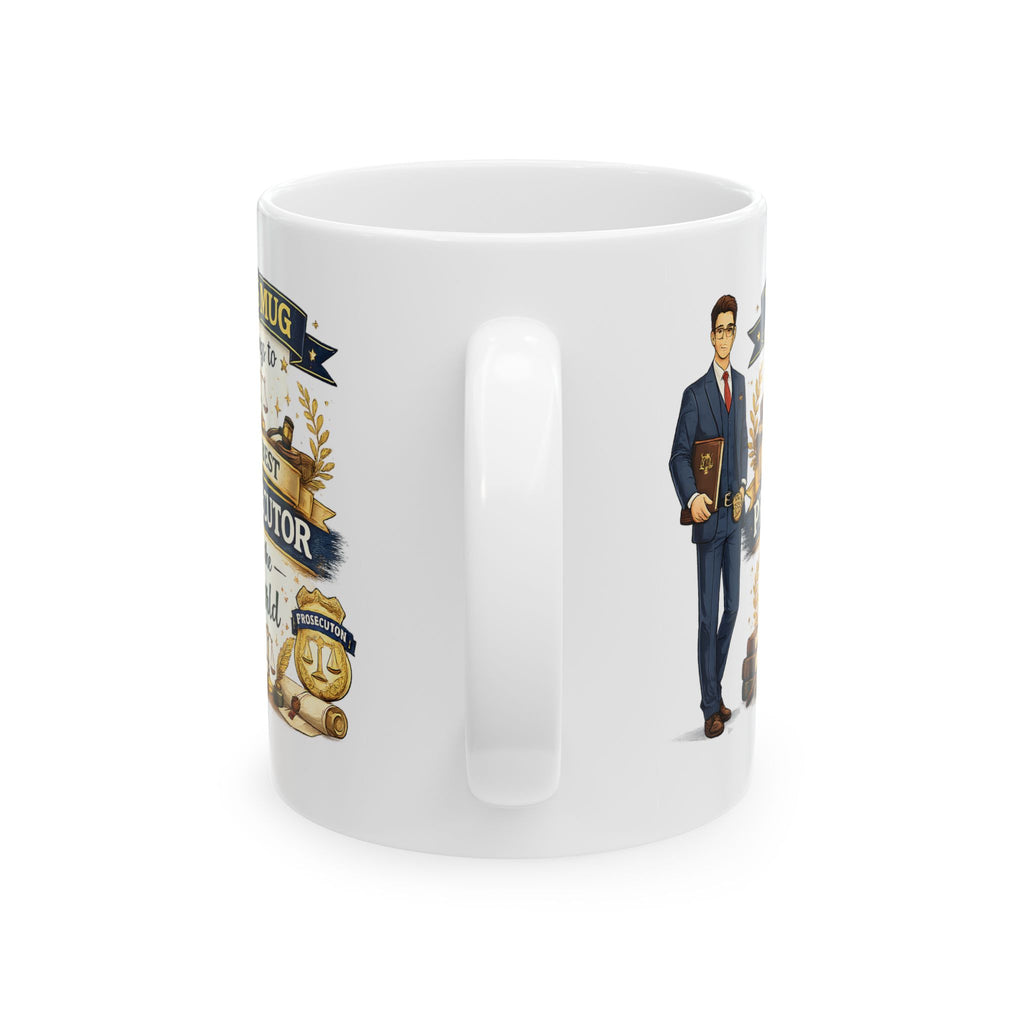 Best Prosecutor Mug This Mug Belongs To The Best Prosecutor in the World, Prosecutor Coffee Mug Gift