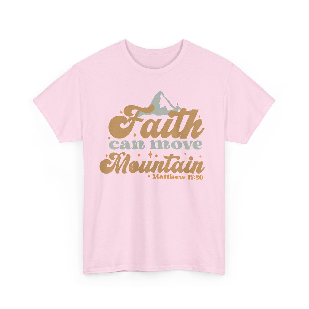 Faith Can Move Mountains Christian T-Shirt