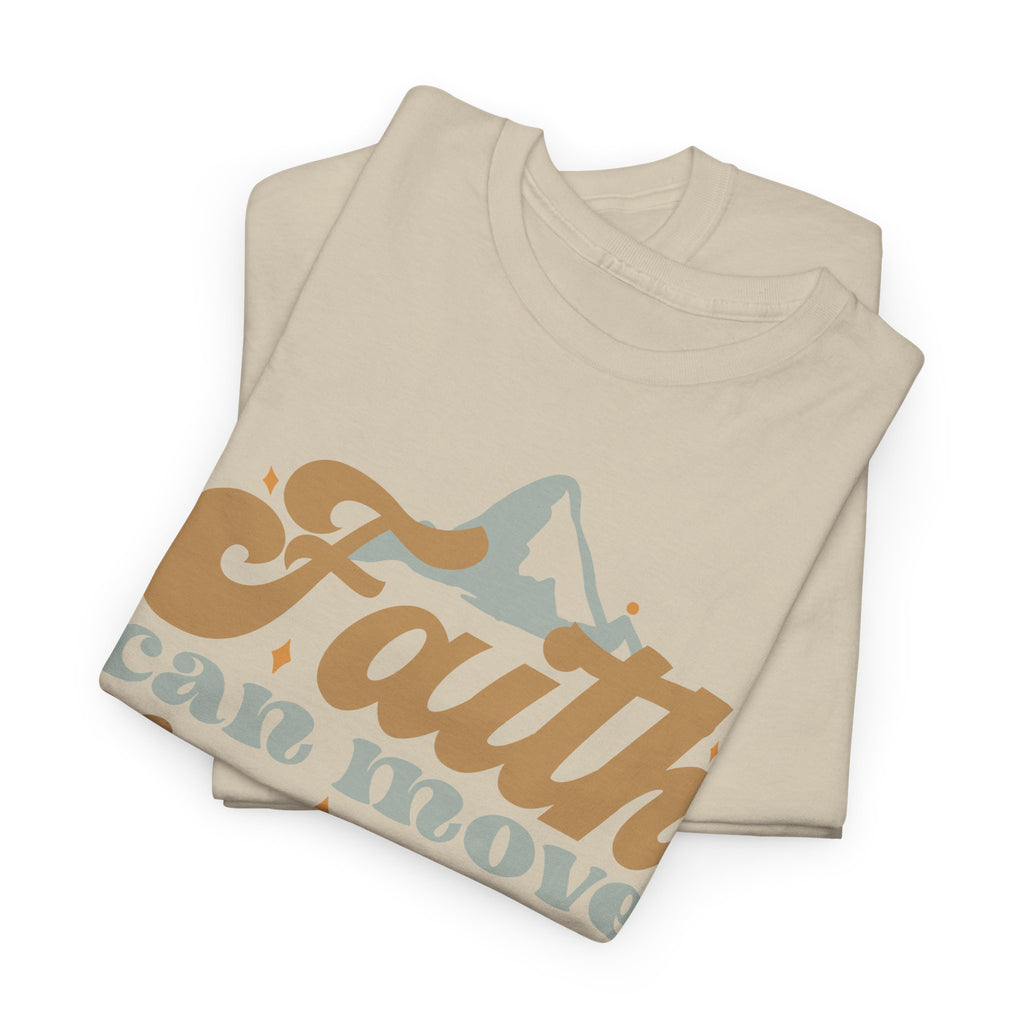 Faith Can Move Mountains Christian T-Shirt