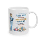 Best Nurse Mug  This Mug Belongs To The Best Nurse in the Universe, Nurse Coffee Mug Gift