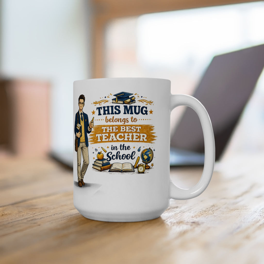 Best Teacher Mug This Mug Belongs To The Best Teacher in the School, Teacher Coffee Mug Gift