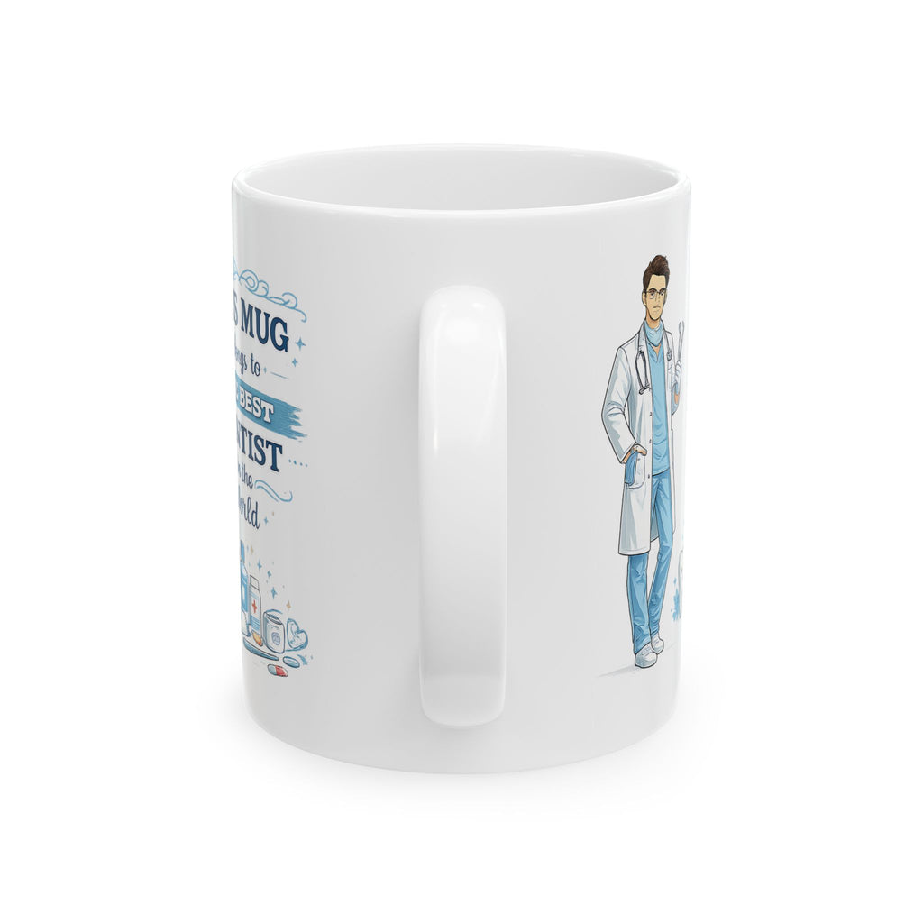 Best Dentist Mug This Mug Belongs To The Best Dentist in the World, Dentist Coffee Mug Gift
