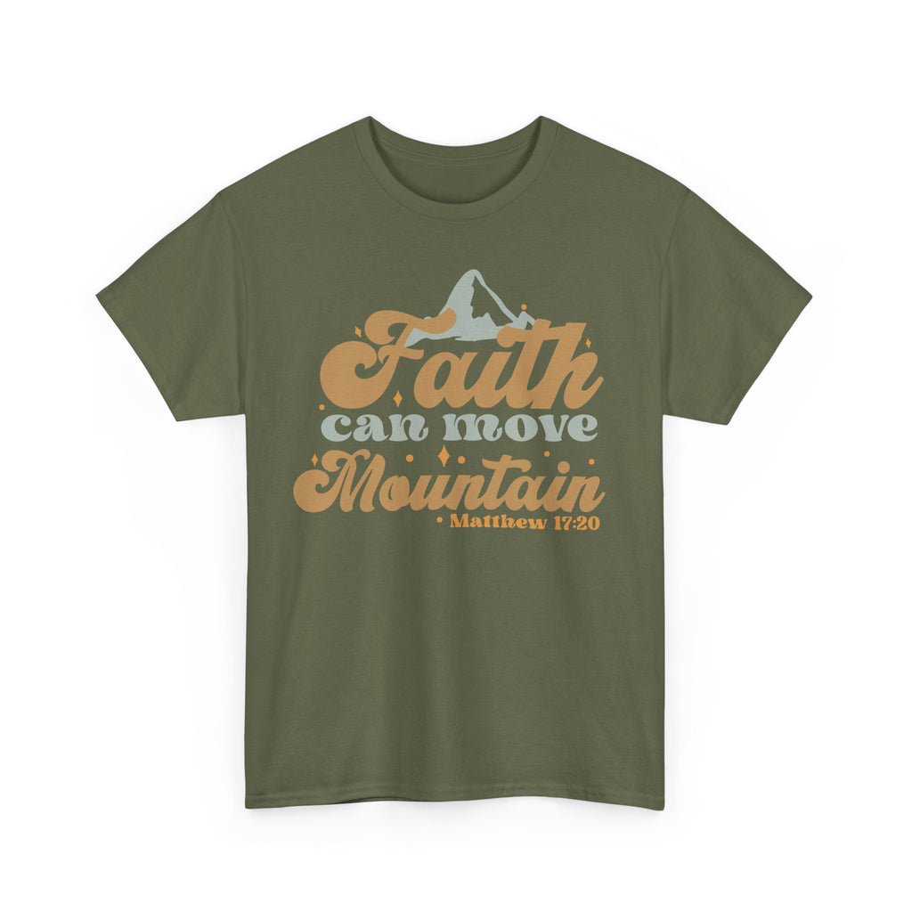 Faith Can Move Mountains Christian T-Shirt