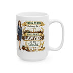 Best Lawyer Mug This Mug Belongs To The Best Lawyer in the World, Attorney Coffee Mug Gift, Law Office Cup