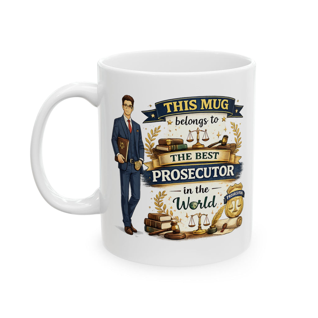 Best Prosecutor Mug This Mug Belongs To The Best Prosecutor in the World, Prosecutor Coffee Mug Gift