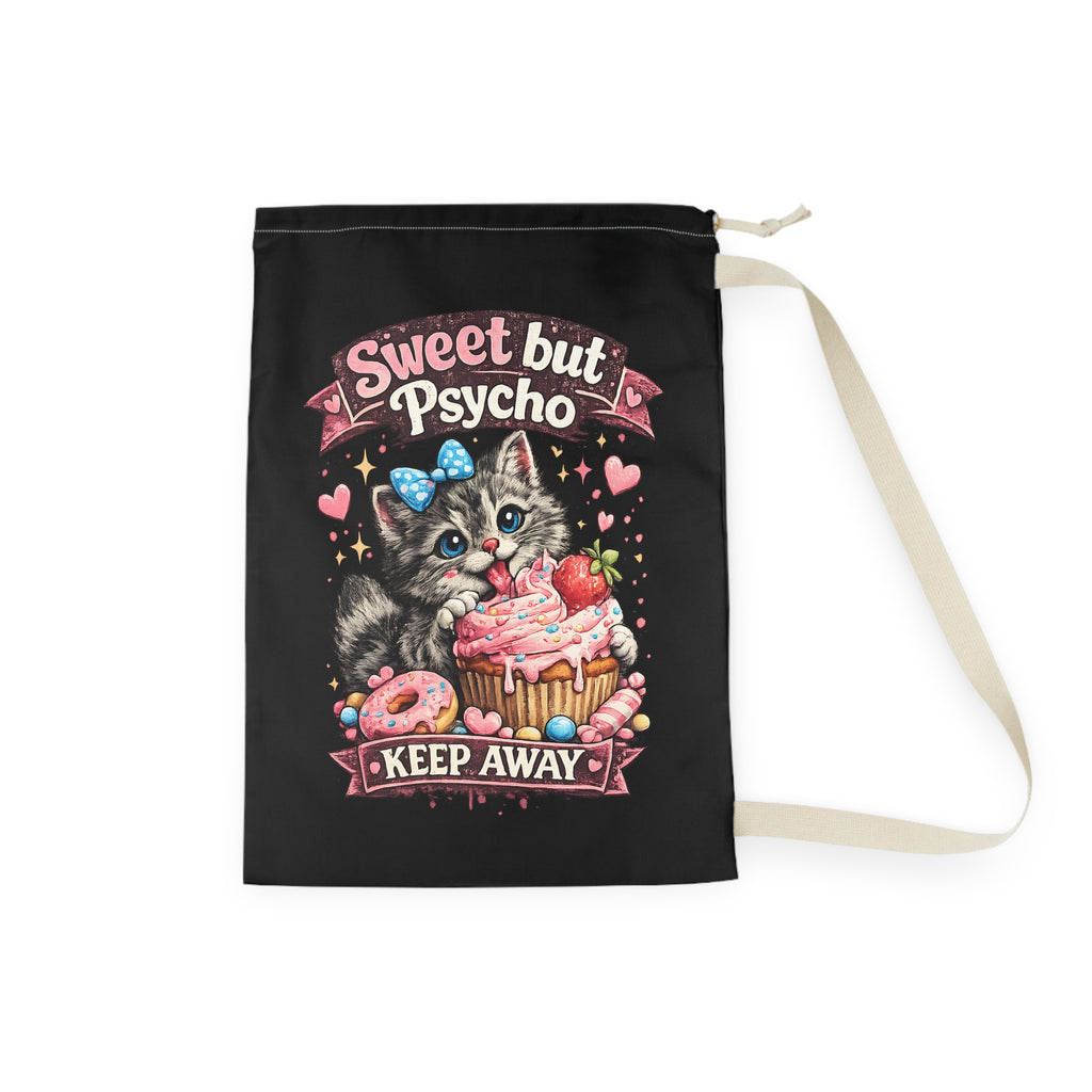 Sweet But Psycho kitten Laundry Bag | Cute Cat Dessert Illustration, Keep Away