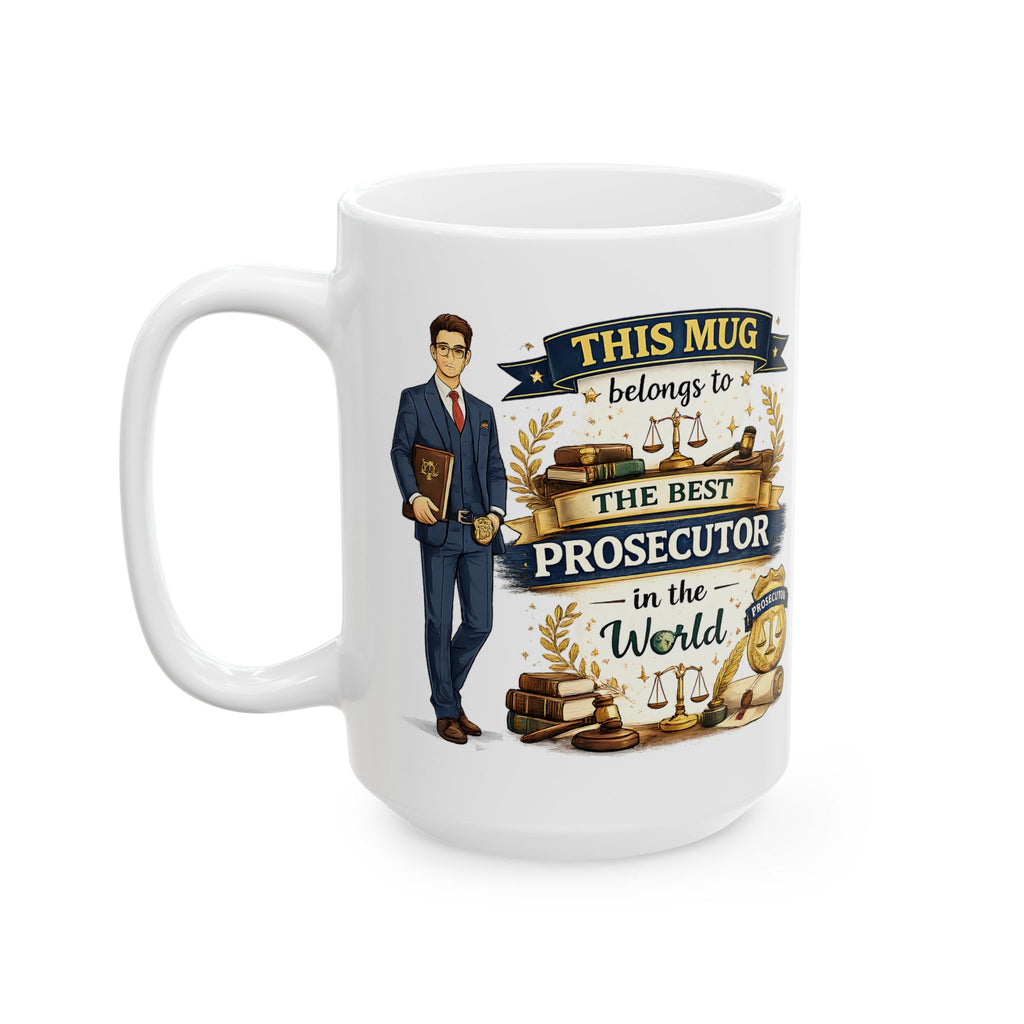 Best Prosecutor Mug This Mug Belongs To The Best Prosecutor in the World, Prosecutor Coffee Mug Gift
