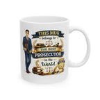 Best Prosecutor Mug This Mug Belongs To The Best Prosecutor in the World, Prosecutor Coffee Mug Gift