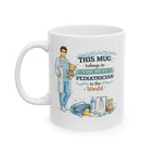 Best Pediatrician Mug This Mug Belongs To The Best Pediatrician in the World, Pediatric Doctor Gift