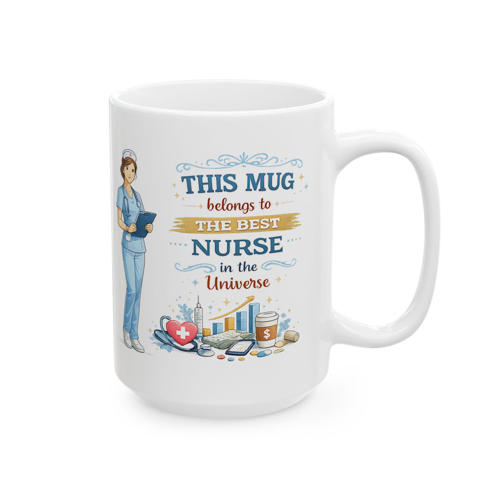 Best Nurse Mug  This Mug Belongs To The Best Nurse in the Universe, Nurse Coffee Mug Gift