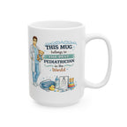 Best Pediatrician Mug This Mug Belongs To The Best Pediatrician in the World, Pediatric Doctor Gift