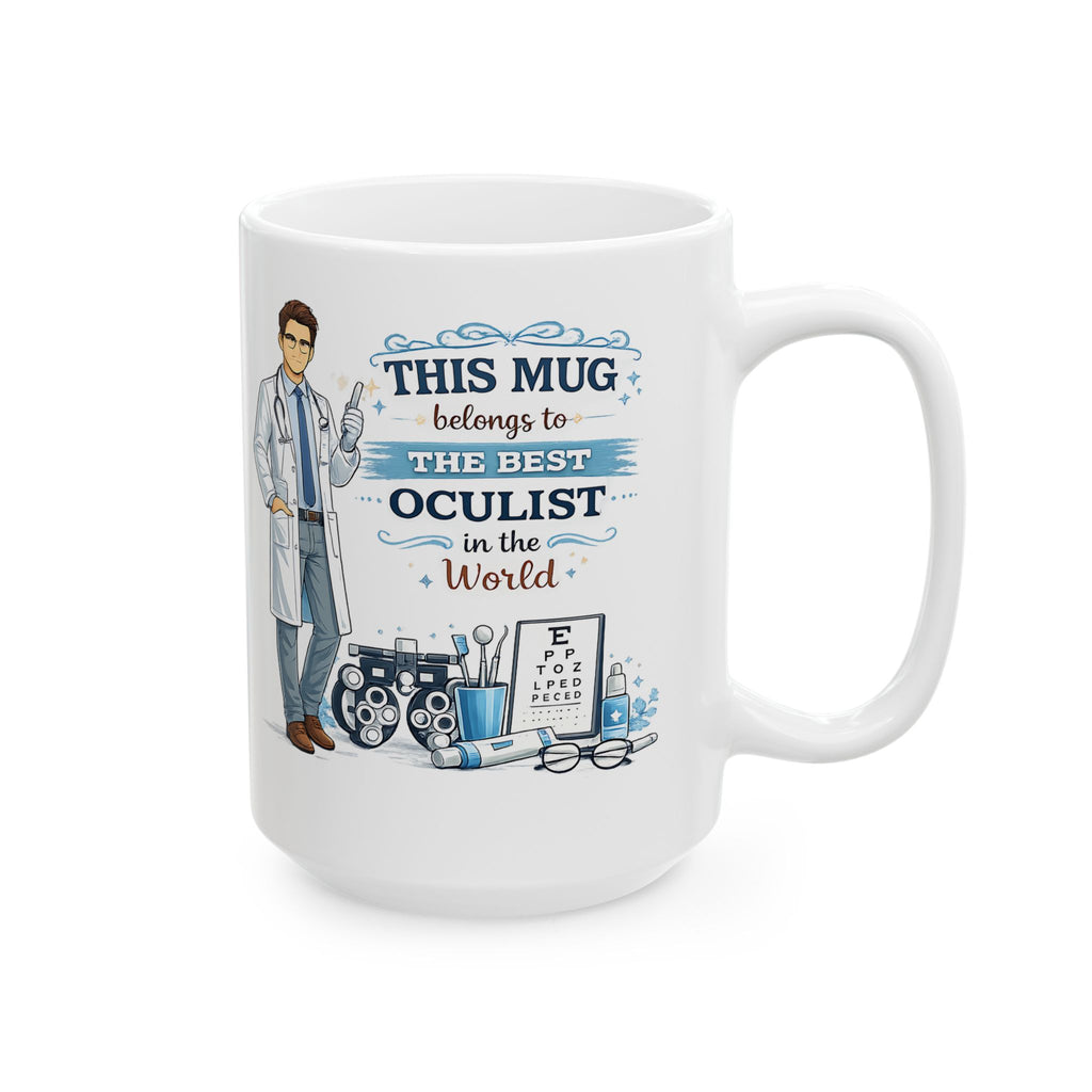 Best Oculist Mug  This Mug Belongs To The Best Oculist in the World, Eye Doctor Coffee Mug Gift