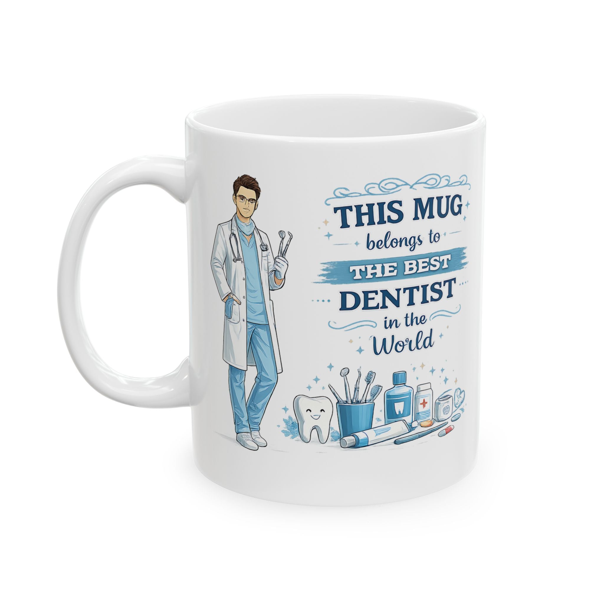 Best Dentist Mug This Mug Belongs To The Best Dentist in the World, Dentist Coffee Mug Gift
