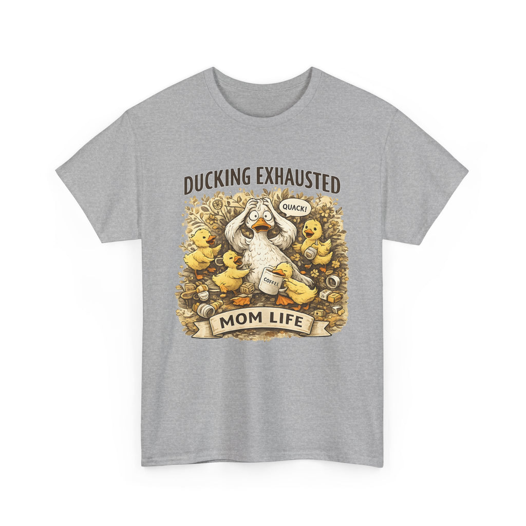 Ducking Exhausted Mom Life T Shirt  Funny Mom Shirt, Tired Mom Tee, Mom Life Graphic Shirt