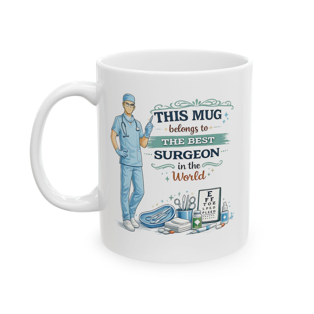 Best Surgeon Mug This Mug Belongs To The Best Surgeon in the World, Doctor Coffee Mug Gift