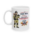 Best Firefighter Mug This Mug Belongs To The Best Firefighter in the USA, Firefighter Coffee Mug Gift